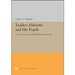 کتاب Taddeo Alderotti and His Pupils اثر Nancy G. Siraisi انتشارات Princeton University Press