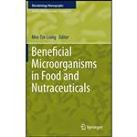 کتاب Beneficial Microorganisms in Food and Nutraceuticals  اثر Min-Tze Liong انتشارات Springer
