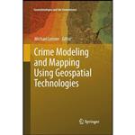 کتاب Crime Modeling and Mapping Using Geospatial Technologies  اثر Michael Leitner انتشارات Springer