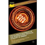 کتاب The Palgrave Handbook of the International Political Economy of Energy  اثر جمعی از نویسندگان انتشارات Palgrave Macmillan