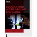 کتاب Corona and Work around the Globe  اثر جمعی از نویسندگان انتشارات De Gruyter