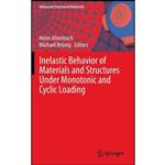 کتاب Inelastic Behavior of Materials and Structures Under Monotonic and Cyclic Loading  اثر جمعی از نویسندگان انتشارات Springer