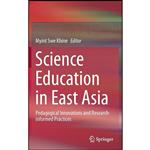 کتاب Science Education in East Asia اثر Myint Swe Khine انتشارات Springer