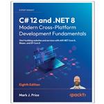 کتاب C# 12 and .NET 8 Modern Cross-Platform Development Fundamentals Eighth Edition اثر Mark J. Price انتشارات رایان کاویان 