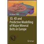 کتاب 3D, 4D and Predictive Modelling of Major Mineral Belts in Europe  اثر Pä;r Weihed انتشارات Springer