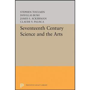 کتاب Seventeenth Century Science and the Arts اثر Hedley Howell Rhys انتشارات Princeton University Press 