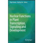 کتاب Nuclear Functions in Plant Transcription, Signaling and Development اثر Olga Pontes and Hailing Jin انتشارات Springer