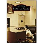 کتاب Seattle Radio  اثر John F. Schneider انتشارات Arcadia Publishing