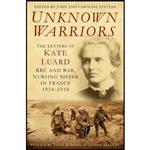 کتاب Unknown Warriors اثر John Stevens انتشارات The History Press