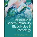 کتاب INTRO GENERAL RELAT BLACK HOLES COSMO P اثر Yvonne Choquet-Bruhat انتشارات Oxford University Press 