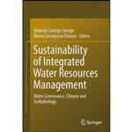 کتاب Sustainability of Integrated Water Resources Management اثر جمعی از نویسندگان انتشارات Springer