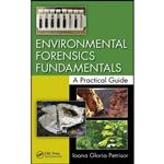 کتاب Environmental Forensics Fundamentals اثر Ioana Gloria Petrisor انتشارات CRC Press