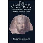 کتاب The Face of the Ancient Orient اثر Sabatino Moscati انتشارات Dover