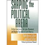 کتاب Shaping the Political Arena  اثر جمعی از نویسندگان انتشارات University of Notre Dame Press