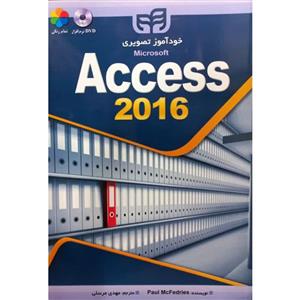 کتاب خودآموز تصویری Access 2016 اثر پل مک‌فدریز انتشارات کیان یارانه 