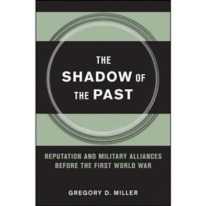 کتاب The Shadow of the Past اثر Gregory D. Miller انتشارات Cornell University Press 