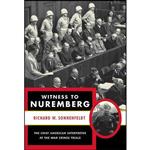 کتاب Witness to Nuremberg اثر Richard Sonnenfeldt انتشارات Arcade Publishing