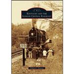 کتاب Kentucky and the Illinois Central Railroad  اثر Clifford J. Downey انتشارات Arcadia Publishing