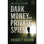 کتاب Dark Money and Private Spies اثر Everett Stern انتشارات تازه ها