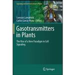 کتاب Gasotransmitters in Plants اثر جمعی از نویسندگان انتشارات Springer