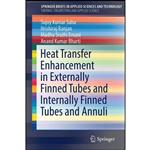 کتاب Heat Transfer Enhancement in Externally Finned Tubes and Internally Finned Tubes and Annuli  اثر جمعی از نویسندگان انتشارات Springer