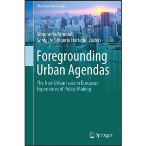 کتاب Foregrounding Urban Agendas اثر جمعی از نویسندگان انتشارات Springer 