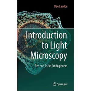 کتاب Introduction to Light Microscopy اثر Dee Lawlor انتشارات Springer 