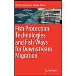 کتاب Fish Protection Technologies and Fish Ways for Downstream Migration اثر Ulrich Schwevers and Beate Adam انتشارات Springer