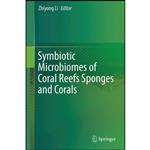 کتاب Symbiotic Microbiomes of Coral Reefs Sponges and Corals اثر Zhiyong Li انتشارات Springer