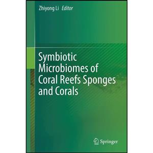 کتاب Symbiotic Microbiomes of Coral Reefs Sponges and Corals اثر Zhiyong Li انتشارات Springer 