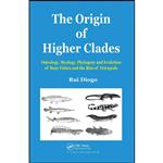 کتاب The Origin of Higher Clades اثر Rui Diogo انتشارات CRC Press 