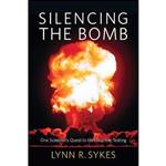 کتاب Silencing the Bomb اثر Lynn R. Sykes انتشارات Columbia University Press 