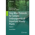 کتاب Step Wise Protocols for Somatic Embryogenesis of Important Woody Plants اثر Shri Mohan Jain and Pramod Gupta انتشارات Springer