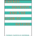 کتاب Energy, Entropy, and the Flow of Nature اثر Thomas F. Sherman انتشارات Oxford University Press