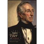 کتاب John Tyler, the Accidental President اثر Edward P. Crapol انتشارات The University of North Carolina Press