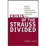 کتاب Crisis of the Strauss Divided اثر Harry V. Jaffa انتشارات Rowman & Littlefield Publishers