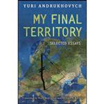 کتاب My Final Territory اثر جمعی از نویسندگان انتشارات University of Toronto Press