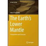 کتاب The Earths Lower Mantle اثر Felix V. Kaminsky انتشارات Springer