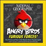 کتاب National Geographic Angry Birds Furious Forces اثر Rhett Allain and Peter Vesterbacka انتشارات National Geographic