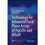 کتاب Technology for Advanced Focal Plane Arrays of HgCdTe and AlGaN اثر جمعی از نویسندگان انتشارات Springer