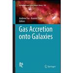 کتاب Gas Accretion onto Galaxies  اثر Andrew Fox and Romeel Davé; انتشارات Springer