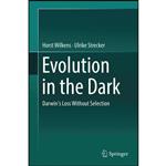 کتاب Evolution in the Dark اثر Horst Wilkens and Ulrike Strecker انتشارات Springer