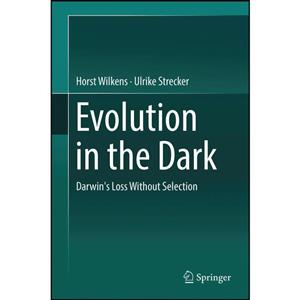 کتاب Evolution in the Dark اثر Horst Wilkens and Ulrike Strecker انتشارات Springer 