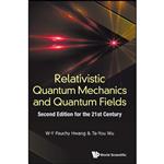 کتاب Relativistic Quantum Mechanics and Quantum Fields اثر W-Y Pauchy Hwang انتشارات World Scientific Publishing Co