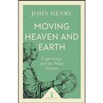 کتاب Moving Heaven and Earth اثر John Henry انتشارات Icon Books