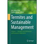 کتاب Termites and Sustainable Management اثر Md. Aslam Khan and Wasim Ahmad انتشارات Springer