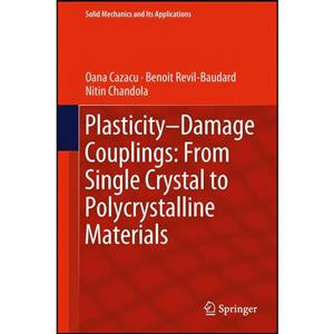 کتاب Plasticity-Damage Couplings اثر جمعی از نویسندگان انتشارات Springer 