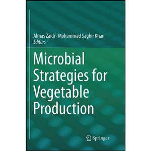 کتاب Microbial Strategies for Vegetable Production اثر جمعی از نویسندگان انتشارات Springer 