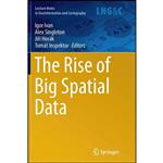 کتاب The Rise of Big Spatial Data  اثر جمعی از نویسندگان انتشارات Springer
