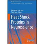 کتاب Heat Shock Proteins in Neuroscience  اثر جمعی از نویسندگان انتشارات Springer